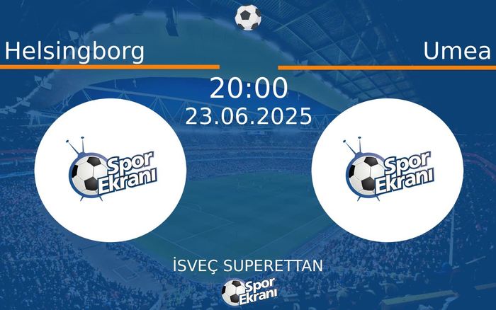 23 Haziran 2025 Helsingborg vs Umea maçı Hangi Kanalda Saat Kaçta Yayınlanacak? 23 Haziran 2025 Helsingborg vs Umea maçı Hangi Kanalda Saat Kaçta Yayınlanacak?