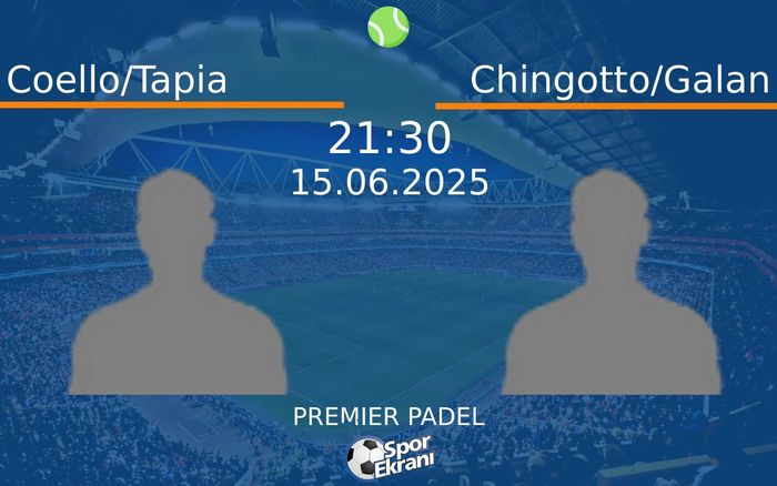 15 Haziran 2025 Coello/Tapia vs Chingotto/Galan maçı Hangi Kanalda Saat Kaçta Yayınlanacak? 15 Haziran 2025 Coello/Tapia vs Chingotto/Galan maçı Hangi Kanalda Saat Kaçta Yayınlanacak?