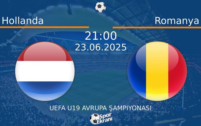 23 Haziran 2025 Hollanda vs Romanya maçı Hangi Kanalda Saat Kaçta Yayınlanacak? 23 Haziran 2025 Hollanda vs Romanya maçı Hangi Kanalda Saat Kaçta Yayınlanacak?
