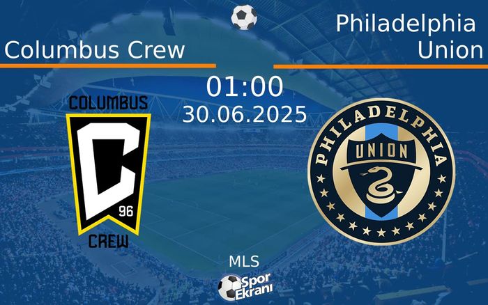 30 Haziran 2025 Columbus Crew vs Philadelphia Union maçı Hangi Kanalda Saat Kaçta Yayınlanacak? 30 Haziran 2025 Columbus Crew vs Philadelphia Union maçı Hangi Kanalda Saat Kaçta Yayınlanacak?