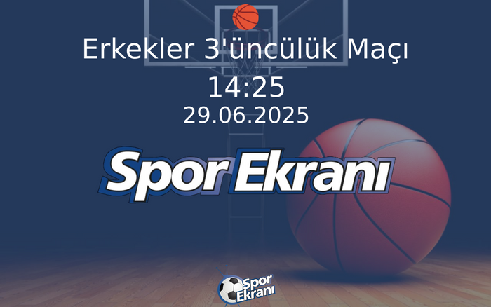 29 Haziran 2025 FiBA 3x3 Dünya Kupasi - Erkekler 3'üncülük Maçı Erkekler 3'üncülük Hangi Kanalda Saat Kaçta Yayınlanacak? 29 Haziran 2025 FiBA 3x3 Dünya Kupasi - Erkekler 3'üncülük Maçı Erkekler 3'üncülük Hangi Kanalda Saat Kaçta Yayınlanacak?