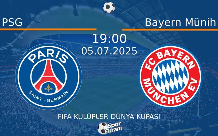 05 Temmuz 2025 PSG vs Bayern Münih maçı Hangi Kanalda Saat Kaçta Yayınlanacak?