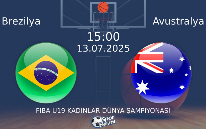 13 Temmuz 2025 Brezilya vs Avustralya maçı Hangi Kanalda Saat Kaçta Yayınlanacak? 13 Temmuz 2025 Brezilya vs Avustralya maçı Hangi Kanalda Saat Kaçta Yayınlanacak?