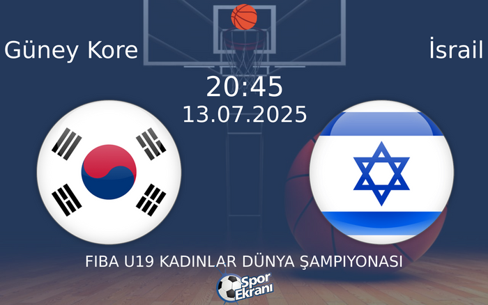 13 Temmuz 2025 Güney Kore vs İsrail maçı Hangi Kanalda Saat Kaçta Yayınlanacak?