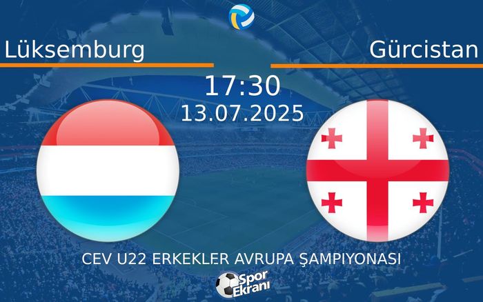 13 Temmuz 2025 Lüksemburg vs Gürcistan maçı Hangi Kanalda Saat Kaçta Yayınlanacak?