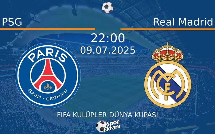09 Temmuz 2025 PSG vs Real Madrid maçı Hangi Kanalda Saat Kaçta Yayınlanacak?