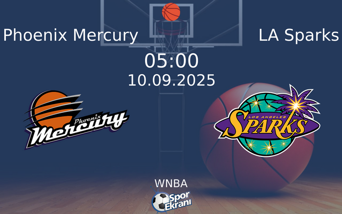 10 Eylül 2025 Phoenix Mercury vs LA Sparks maçı Hangi Kanalda Saat Kaçta Yayınlanacak?