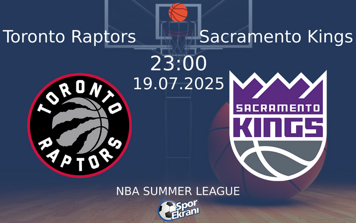 19 Temmuz 2025 Toronto Raptors vs Sacramento Kings maçı Hangi Kanalda Saat Kaçta Yayınlanacak? 19 Temmuz 2025 Toronto Raptors vs Sacramento Kings maçı Hangi Kanalda Saat Kaçta Yayınlanacak?