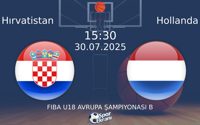 30 Temmuz 2025 Hırvatistan vs Hollanda maçı Hangi Kanalda Saat Kaçta Yayınlanacak?