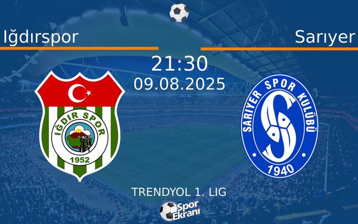 09 Ağustos 2025 Iğdırspor vs Sarıyer maçı Hangi Kanalda Saat Kaçta Yayınlanacak?