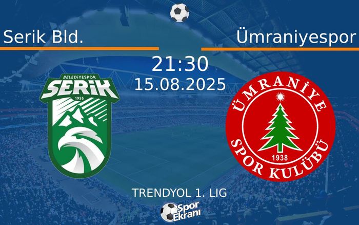 15 Ağustos 2025 Serik Bld. vs Ümraniyespor maçı Hangi Kanalda Saat Kaçta Yayınlanacak? 15 Ağustos 2025 Serik Bld. vs Ümraniyespor maçı Hangi Kanalda Saat Kaçta Yayınlanacak?
