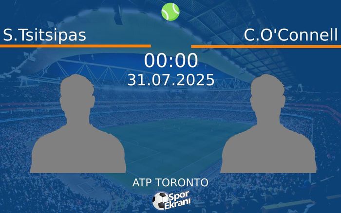 31 Temmuz 2025 S.Tsitsipas vs C.O'Connell maçı Hangi Kanalda Saat Kaçta Yayınlanacak?
