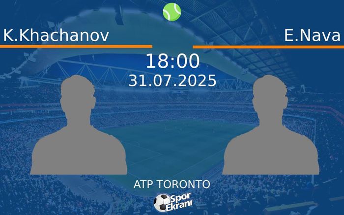 31 Temmuz 2025 K.Khachanov vs E.Nava maçı Hangi Kanalda Saat Kaçta Yayınlanacak? 31 Temmuz 2025 K.Khachanov vs E.Nava maçı Hangi Kanalda Saat Kaçta Yayınlanacak?