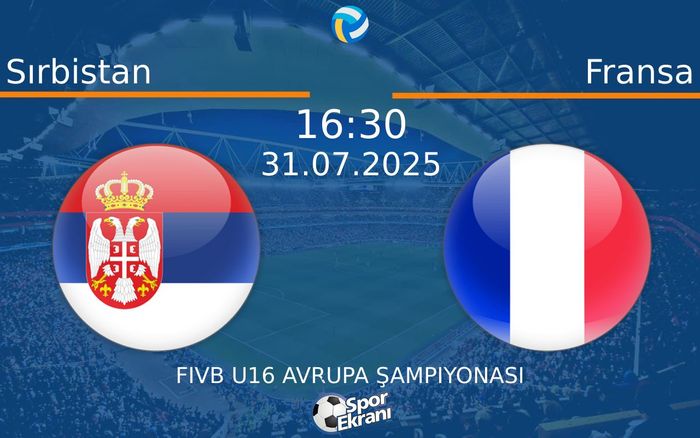 31 Temmuz 2025 Sırbistan vs Fransa maçı Hangi Kanalda Saat Kaçta Yayınlanacak? 31 Temmuz 2025 Sırbistan vs Fransa maçı Hangi Kanalda Saat Kaçta Yayınlanacak?