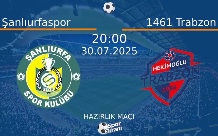 30 Temmuz 2025 Şanlıurfaspor vs 1461 Trabzon maçı Hangi Kanalda Saat Kaçta Yayınlanacak? 30 Temmuz 2025 Şanlıurfaspor vs 1461 Trabzon maçı Hangi Kanalda Saat Kaçta Yayınlanacak?