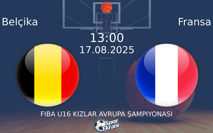 17 Ağustos 2025 Belçika vs Fransa maçı Hangi Kanalda Saat Kaçta Yayınlanacak? 17 Ağustos 2025 Belçika vs Fransa maçı Hangi Kanalda Saat Kaçta Yayınlanacak?