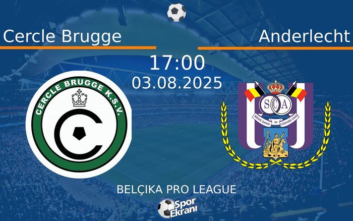 03 Ağustos 2025 Cercle Brugge vs Anderlecht maçı Hangi Kanalda Saat Kaçta Yayınlanacak? 03 Ağustos 2025 Cercle Brugge vs Anderlecht maçı Hangi Kanalda Saat Kaçta Yayınlanacak?