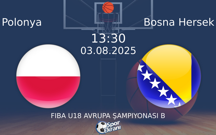 03 Ağustos 2025 Polonya vs Bosna Hersek maçı Hangi Kanalda Saat Kaçta Yayınlanacak?