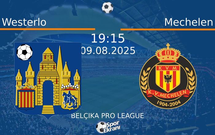 09 Ağustos 2025 Westerlo vs Mechelen maçı Hangi Kanalda Saat Kaçta Yayınlanacak? 09 Ağustos 2025 Westerlo vs Mechelen maçı Hangi Kanalda Saat Kaçta Yayınlanacak?