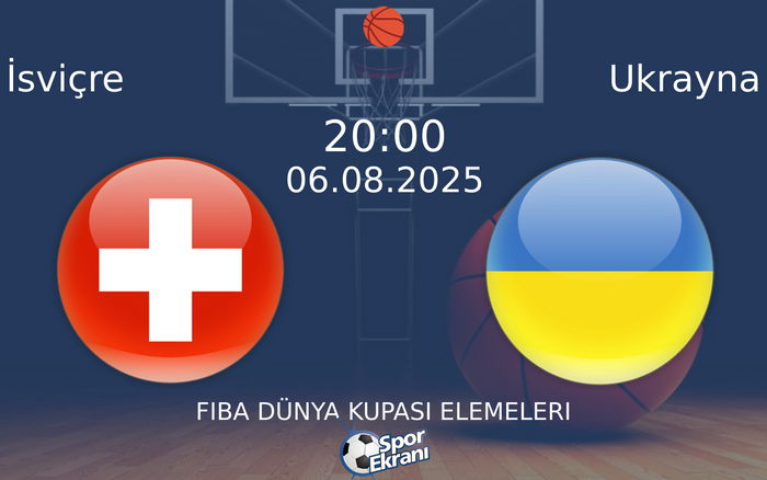 06 Ağustos 2025 İsviçre vs Ukrayna maçı Hangi Kanalda Saat Kaçta Yayınlanacak? 06 Ağustos 2025 İsviçre vs Ukrayna maçı Hangi Kanalda Saat Kaçta Yayınlanacak?