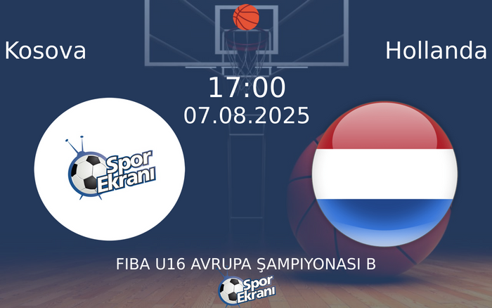 07 Ağustos 2025 Kosova vs Hollanda maçı Hangi Kanalda Saat Kaçta Yayınlanacak?