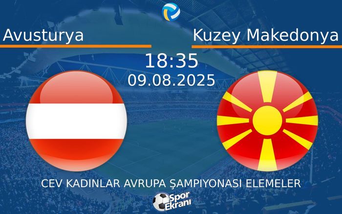 09 Ağustos 2025 Avusturya vs Kuzey Makedonya maçı Hangi Kanalda Saat Kaçta Yayınlanacak?