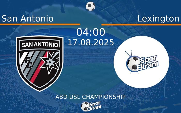 17 Ağustos 2025 San Antonio vs Lexington maçı Hangi Kanalda Saat Kaçta Yayınlanacak? 17 Ağustos 2025 San Antonio vs Lexington maçı Hangi Kanalda Saat Kaçta Yayınlanacak?