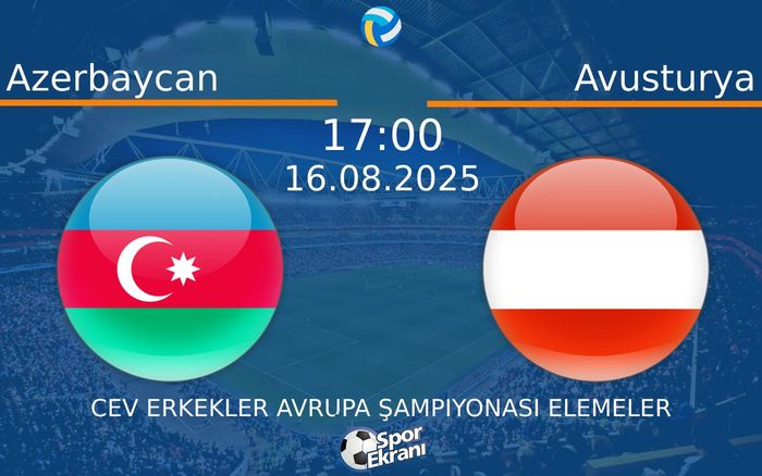16 Ağustos 2025 Azerbaycan vs Avusturya maçı Hangi Kanalda Saat Kaçta Yayınlanacak?