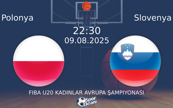 09 Ağustos 2025 Polonya vs Slovenya maçı Hangi Kanalda Saat Kaçta Yayınlanacak?