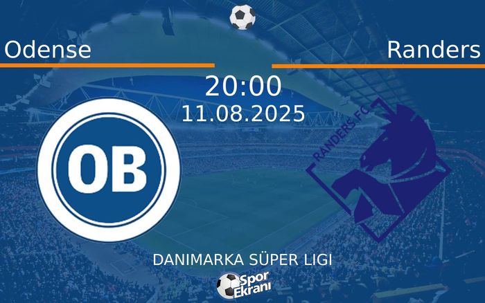 11 Ağustos 2025 Odense vs Randers maçı Hangi Kanalda Saat Kaçta Yayınlanacak? 11 Ağustos 2025 Odense vs Randers maçı Hangi Kanalda Saat Kaçta Yayınlanacak?