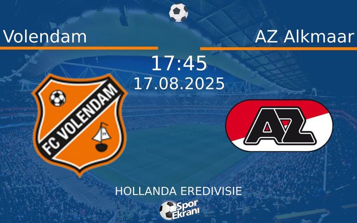 17 Ağustos 2025 Volendam vs AZ Alkmaar maçı Hangi Kanalda Saat Kaçta Yayınlanacak?