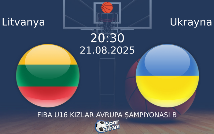 21 Ağustos 2025 Litvanya vs Ukrayna maçı Hangi Kanalda Saat Kaçta Yayınlanacak?