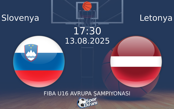 13 Ağustos 2025 Slovenya vs Letonya maçı Hangi Kanalda Saat Kaçta Yayınlanacak?