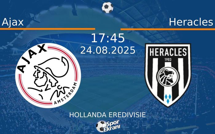 24 Ağustos 2025 Ajax vs Heracles maçı Hangi Kanalda Saat Kaçta Yayınlanacak? 24 Ağustos 2025 Ajax vs Heracles maçı Hangi Kanalda Saat Kaçta Yayınlanacak?