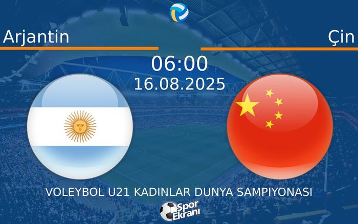 16 Ağustos 2025 Arjantin vs Çin maçı Hangi Kanalda Saat Kaçta Yayınlanacak?