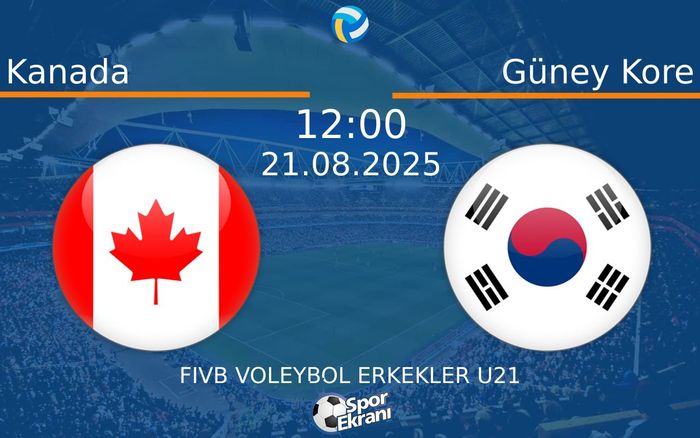 21 Ağustos 2025 Kanada vs Güney Kore maçı Hangi Kanalda Saat Kaçta Yayınlanacak?