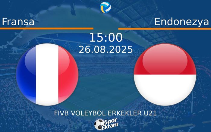 26 Ağustos 2025 Fransa vs Endonezya maçı Hangi Kanalda Saat Kaçta Yayınlanacak? 26 Ağustos 2025 Fransa vs Endonezya maçı Hangi Kanalda Saat Kaçta Yayınlanacak?