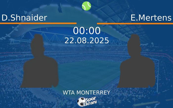 22 Ağustos 2025 D.Shnaider vs E.Mertens maçı Hangi Kanalda Saat Kaçta Yayınlanacak?