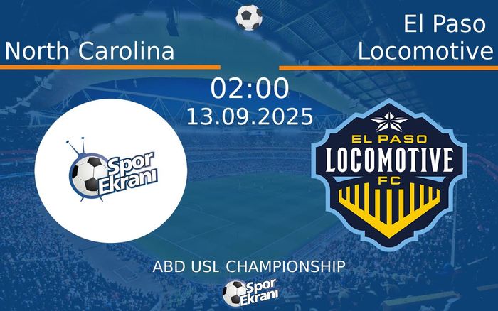 13 Eylül 2025 North Carolina vs El Paso Locomotive maçı Hangi Kanalda Saat Kaçta Yayınlanacak? 13 Eylül 2025 North Carolina vs El Paso Locomotive maçı Hangi Kanalda Saat Kaçta Yayınlanacak?