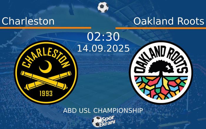 14 Eylül 2025 Charleston vs Oakland Roots maçı Hangi Kanalda Saat Kaçta Yayınlanacak? 14 Eylül 2025 Charleston vs Oakland Roots maçı Hangi Kanalda Saat Kaçta Yayınlanacak?