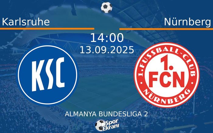 13 Eylül 2025 Karlsruhe vs Nürnberg maçı Hangi Kanalda Saat Kaçta Yayınlanacak?