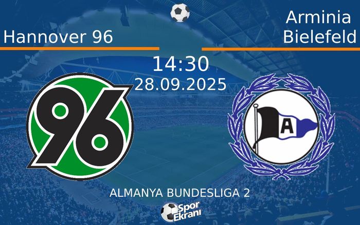 28 Eylül 2025 Hannover 96 vs Arminia Bielefeld maçı Hangi Kanalda Saat Kaçta Yayınlanacak? 28 Eylül 2025 Hannover 96 vs Arminia Bielefeld maçı Hangi Kanalda Saat Kaçta Yayınlanacak?