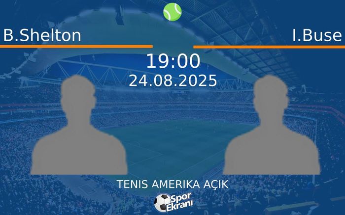 24 Ağustos 2025 B.Shelton vs I.Buse maçı Hangi Kanalda Saat Kaçta Yayınlanacak? 24 Ağustos 2025 B.Shelton vs I.Buse maçı Hangi Kanalda Saat Kaçta Yayınlanacak?