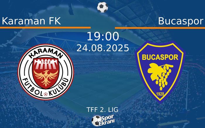 24 Ağustos 2025 Karaman FK vs Bucaspor maçı Hangi Kanalda Saat Kaçta Yayınlanacak?