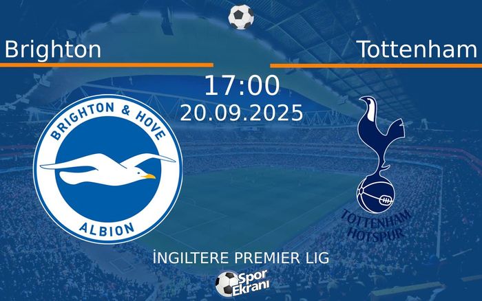 20 Eylül 2025 Brighton vs Tottenham maçı Hangi Kanalda Saat Kaçta Yayınlanacak? 20 Eylül 2025 Brighton vs Tottenham maçı Hangi Kanalda Saat Kaçta Yayınlanacak?