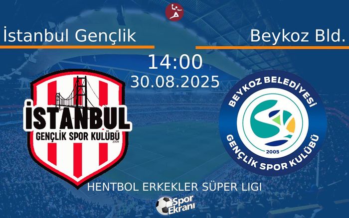 30 Ağustos 2025 İstanbul Gençlik vs Beykoz Bld. maçı Hangi Kanalda Saat Kaçta Yayınlanacak? 30 Ağustos 2025 İstanbul Gençlik vs Beykoz Bld. maçı Hangi Kanalda Saat Kaçta Yayınlanacak?