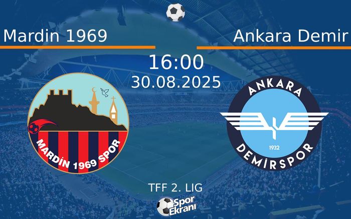 30 Ağustos 2025 Mardin 1969 vs Ankara Demir maçı Hangi Kanalda Saat Kaçta Yayınlanacak?