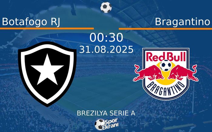 31 Ağustos 2025 Botafogo RJ vs Bragantino maçı Hangi Kanalda Saat Kaçta Yayınlanacak? 31 Ağustos 2025 Botafogo RJ vs Bragantino maçı Hangi Kanalda Saat Kaçta Yayınlanacak?