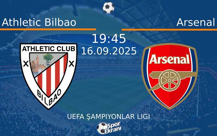16 Eylül 2025 Athletic Bilbao vs Arsenal maçı Hangi Kanalda Saat Kaçta Yayınlanacak? 16 Eylül 2025 Athletic Bilbao vs Arsenal maçı Hangi Kanalda Saat Kaçta Yayınlanacak?