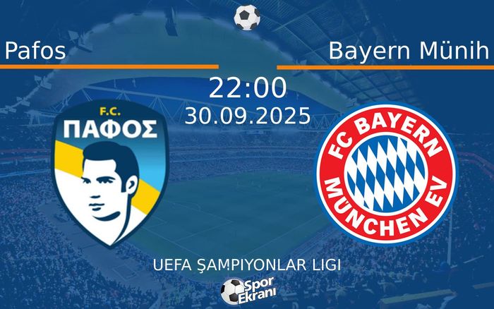 30 Eylül 2025 Pafos vs Bayern Münih maçı Hangi Kanalda Saat Kaçta Yayınlanacak?